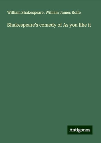 Shakespeare's comedy of As you like it