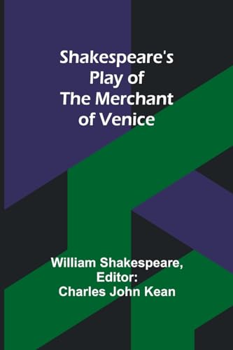 Shakespeare's play of the Merchant of Venice von Alpha Edition