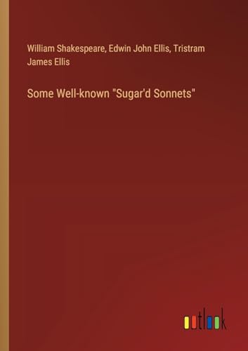 Some Well-known "Sugar'd Sonnets" von Outlook Verlag