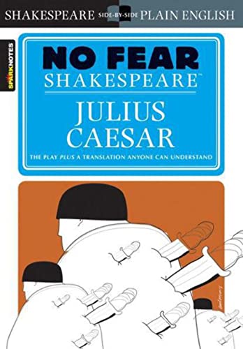 Sparknotes Julius Caesar (No Fear Shakespeare)