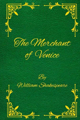 THE MERCHANT OF VENICE: By William Shakespeare: A Play von Independently published