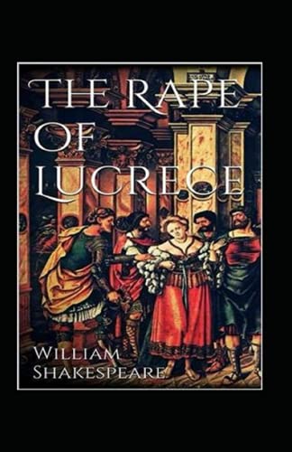 THE RAPE OF LUCRECE Annotated von Independently published