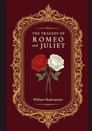 THE TRAGEDY OF ROMEO AND JULIET THE TRAGEDY OF ROMEO AND JULIET von Independently published