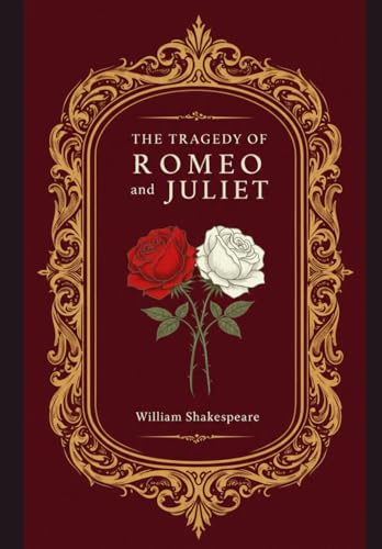 THE TRAGEDY OF ROMEO AND JULIET THE TRAGEDY OF ROMEO AND JULIET von Independently published
