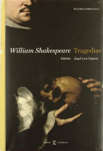 TRAGEDIAS (WILLIAM SHAKESPEARE) ESPASA. (CLASICOS CASTELLANOS, Band 1)
