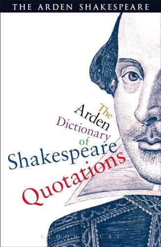 Arden Dictionary of Shakespeare Quotations (Arden Shakespeare)