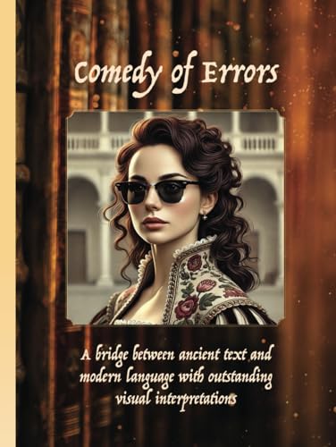 The Comedy of Errors: THE COMEDY OF ERRORS By William Shakespeare The Comedy of Errors: THE COMEDY OF ERRORS By William Shakespeare von Aim Publishing Pty Ltd