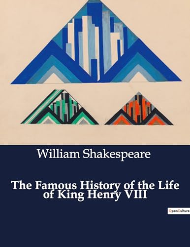 The Famous History of the Life of King Henry VIII von Culturea