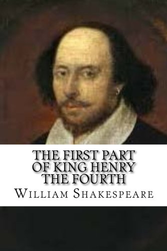 The First Part of King Henry the Fourth von CreateSpace Independent Publishing Platform