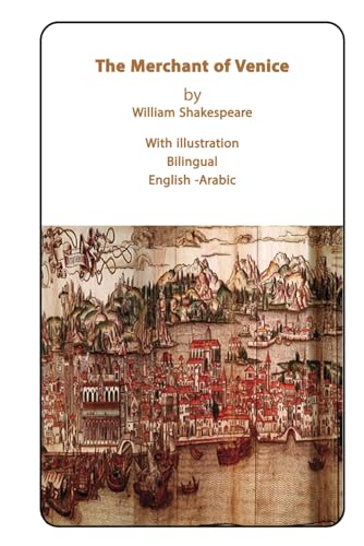 The Merchant of Venice Bilingual English - Arabic: With illustrator The Merchant of Venice Bilingual English - Arabic: With illustrator von Independently published
