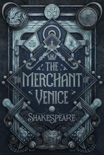 The Merchant of Venice: A Timeless Tale of Justice, Mercy, Revenge, and the Power of Human Choices The Merchant of Venice: A Timeless Tale of Justice, Mercy, Revenge, and the Power of Human Choices von Writtentorch Publishing