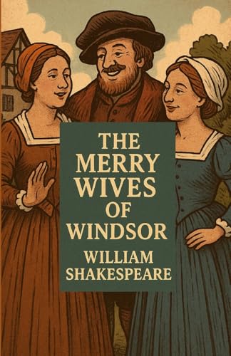 The Merry Wives Of Windsor(Illustrated) von Micheal Smith