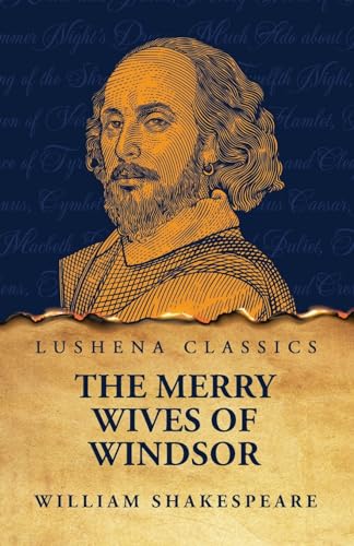 The Merry Wives of Windsor von Lushena Books