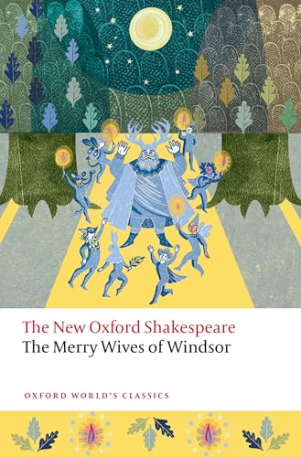 The Merry Wives of Windsor: The New Oxford Shakespeare (Oxford World's Classics) von Oxford University Press