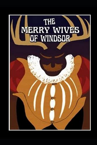 The Merry Wives of Windsor. With Henry Selous's illustrations. The Merry Wives of Windsor. With Henry Selous's illustrations. von Independently published