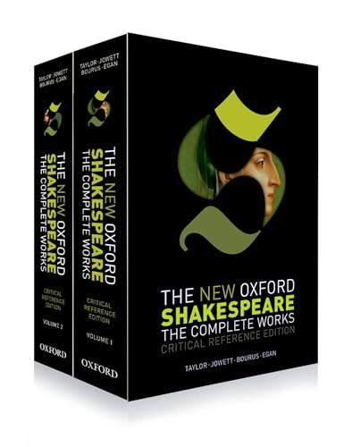 The New Oxford Shakespeare: Critical Reference Edition, 2 Vols.: The Complete Works The New Oxford Shakespeare: Critical Reference Edition, 2 Vols.: The Complete Works
