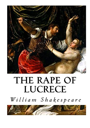 The Rape of Lucrece The Rape of Lucrece von CREATESPACE