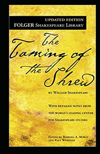 The Taming of the Shrew (Folger Shakespeare Library): the taming of the shrew by william shakespeare,