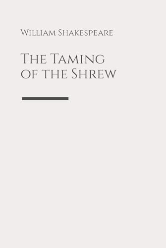 The Taming of the Shrew: Hard Cover Edition von Independently published