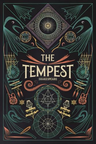 The Tempest: A Magical Tale of Revenge, Forgiveness, and Power in Shakespeare's Timeless Masterpiece von Writtentorch Publishing