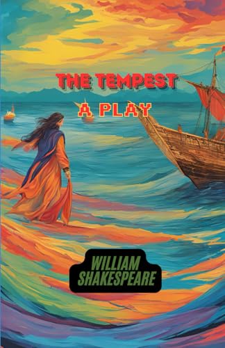 The Tempest: A PLAY The Tempest: A PLAY von Independently published