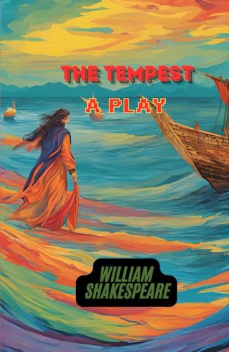 The Tempest: A PLAY The Tempest: A PLAY von Independently published