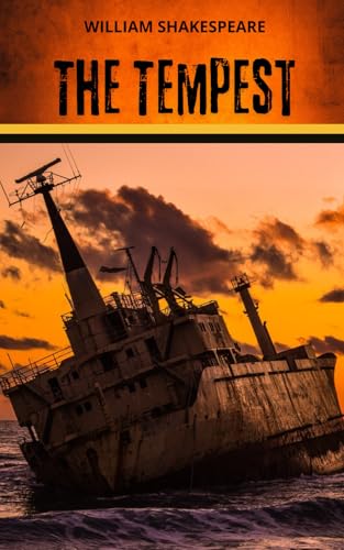 The Tempest: A Tale of Magic, Betrayal, and Redemption on an Enchanted Island The Tempest: A Tale of Magic, Betrayal, and Redemption on an Enchanted Island von Independently published