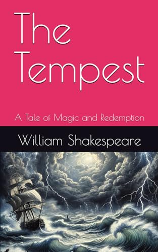 The Tempest: A Tale of Magic and Redemption The Tempest: A Tale of Magic and Redemption von Independently published