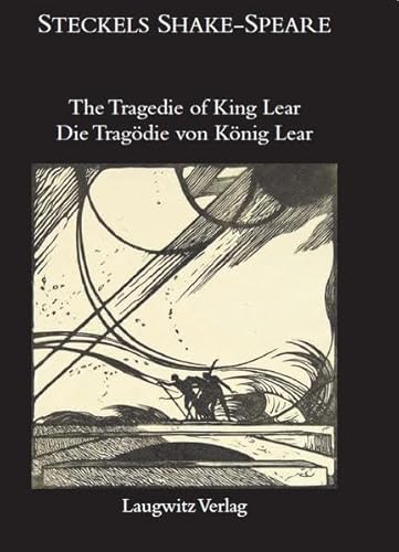 The Tragedie of King Lear / Die Tragödie von König Lear (Steckels Shake-Speare)