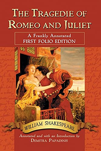 The Tragedie of Romeo and Juliet: A Frankly Annotated First Folio Edition von McFarland