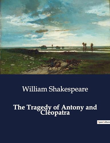 The Tragedy of Antony and Cleopatra von Culturea