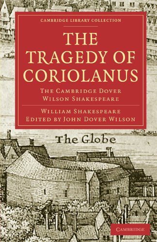 The Tragedy of Coriolanus: The Cambridge Dover Wilson Shakespeare (Cambridge Library Collection - Literary Studies, 4, Band 4) von Cambridge University Press
