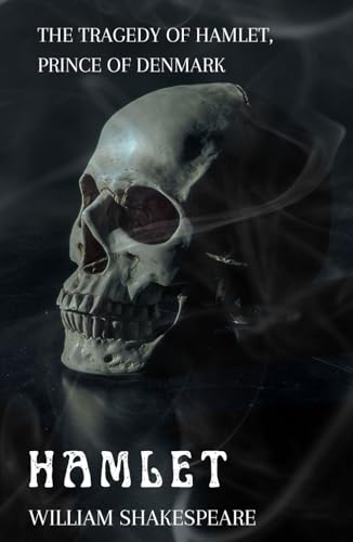 The Tragedy of Hamlet, Prince of Denmark: To Be or Not To Be? Find Out in The Ultimate Tale of Fate and Revenge The Tragedy of Hamlet, Prince of Denmark: To Be or Not To Be? Find Out in The Ultimate Tale of Fate and Revenge von Independently published