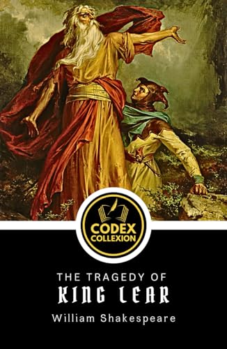 The Tragedy of King Lear: A Dark Tragedy of Power, Betrayal, and Madness – A Shakespearean Masterpiece The Tragedy of King Lear: A Dark Tragedy of Power, Betrayal, and Madness – A Shakespearean Masterpiece von Independently published