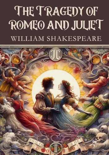 The Tragedy of Romeo and Juliet von Independently published