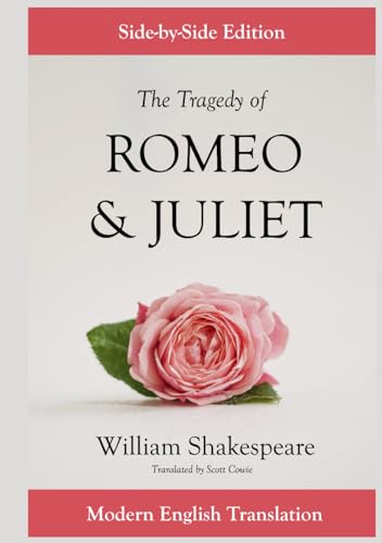 The Tragedy of Romeo and Juliet: Side-by-Side Edition von Independently published