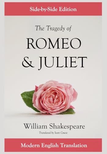 The Tragedy of Romeo and Juliet: Side-by-Side Edition von Independently published