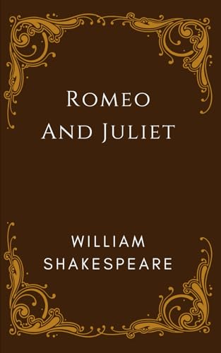 The Tragedy of Romeo and Juliet: The story of Two star-cross'd lovers in Verona The Tragedy of Romeo and Juliet: The story of Two star-cross'd lovers in Verona von Independently published