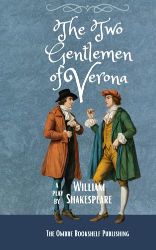 The Two Gentlemen of Verona: A play von Independently published