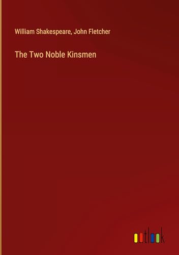 The Two Noble Kinsmen von Outlook Verlag