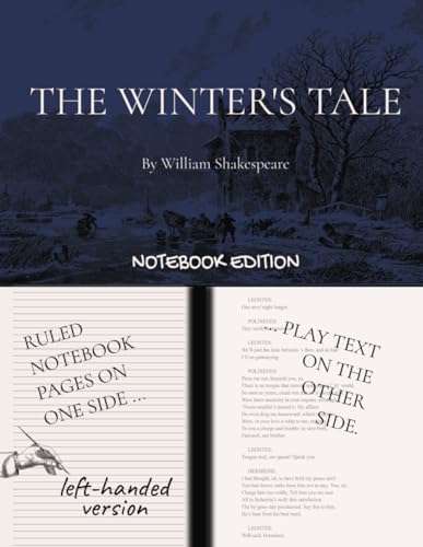 The Winter's Tale: Notebook Edition with full play plus lined notebook pages for student, stage and classroom use (LEFT-hand version) von Independently published