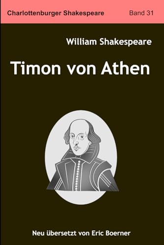 Timon von Athen: Neu übersetzt von Eric Boerner