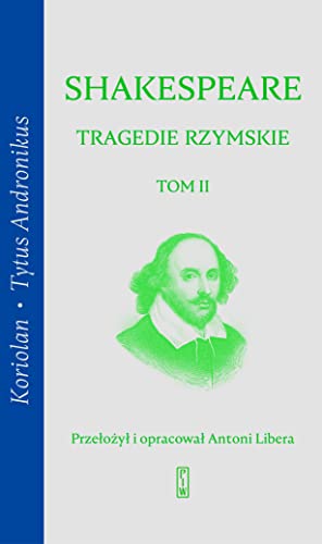 Tragedie rzymskie Tom 2 Koriolan, Tytus Andronikus von PIW