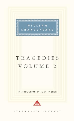 Tragedies, Volume 2: Introduction by Tony Tanner (Shakespeare's Tragedies, Band 2)