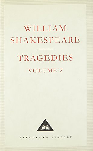 Tragedies Volume 2: William Shakespeare (Shakespeare’s Tragedies, 2) von Everyman's Library