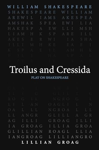 Troilus and Cressida (Play on Shakespeare) von ACMRS Press