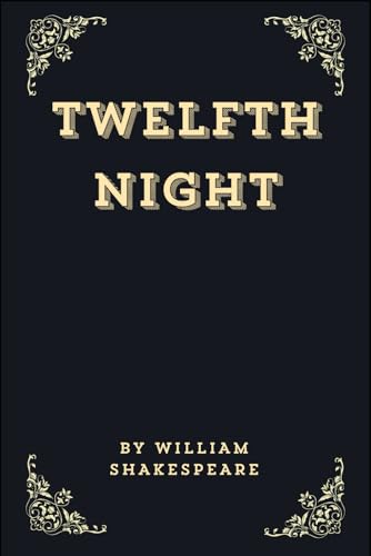 Twelfth Night (Annotated Edition) von Independently published