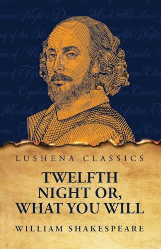 Twelfth Night Or, What You Will von Lushena Books