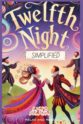 Twelfth Night Simplified: Full Play Rewritten in Modern, Easy to Understand English Twelfth Night Simplified: Full Play Rewritten in Modern, Easy to Understand English von Independently published