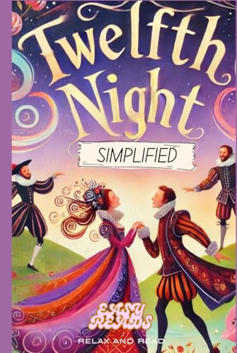 Twelfth Night Simplified: Full Play Rewritten in Modern, Easy to Understand English Twelfth Night Simplified: Full Play Rewritten in Modern, Easy to Understand English von Independently published